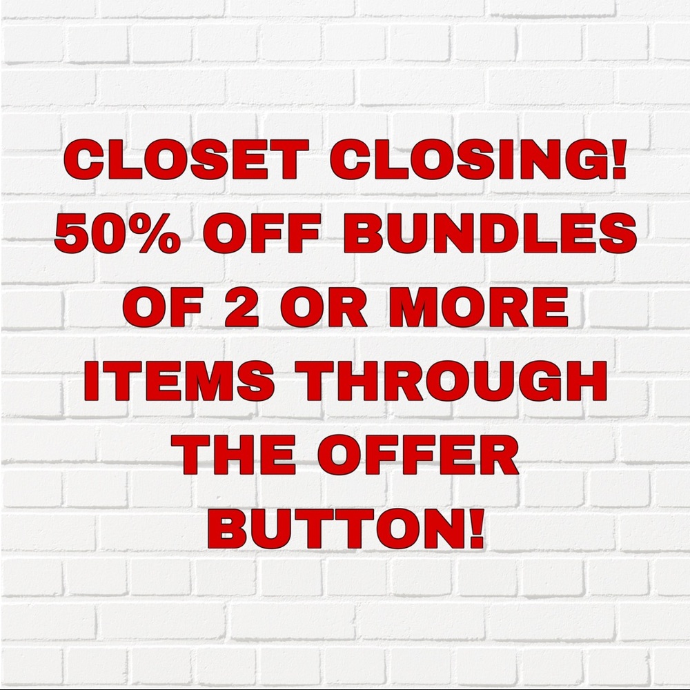 CLOSET CLOSING! 50% OFF BUNDLES!